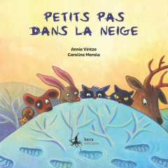 Petits pas dans la neige - Vintze Annie ; Merola Caroline