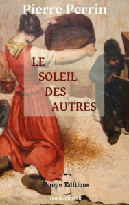 Le Soleil des autres - Perrin Pierre
