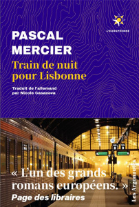 Train de nuit pour Lisbonne - Mercier Pascal ; Casanova Nicole