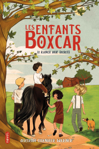 Les enfants Boxcar Tome 4 : Le Ranch aux secrets - Warner Gertrude Chandler ; Merveilleux Marlène ; P