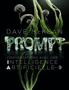 Prompt : conversations avec une intelligence artificielle - McKean Dave