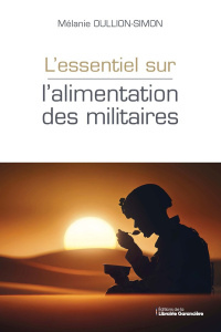 L'essentiel sur l'alimentation des militaires - Oullion-Simon Mélanie