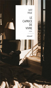 Le caprice de vivre - Hilal Jadd