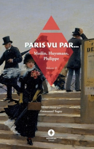 Paris vu par.... Volume 2 - Moilin Jules-antoine ; Philippe Charles-Louis ; Hu