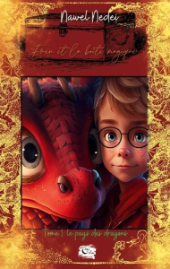 Ewen et la boite magique. Tome 1: le pays des dragons - Nedeï Nawel ; Encre De lune editions