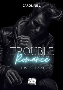 Trouble Romance. Tome 2 - L. Caroline ; Encre De lune editions