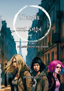 L'armée des shijin. tome 1: Pourfendeuse d'illusions - Herell Stéphanie ; Encre De lune editions