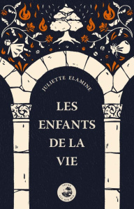 Les enfants de la vie - Elamine Juliette