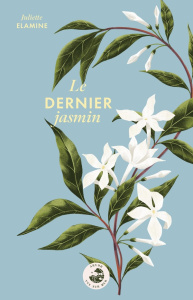 Le dernier jasmin - Elamine Juliette
