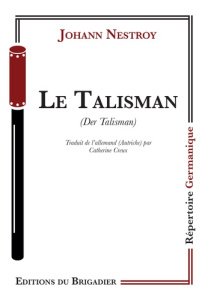 Le Talisman - Nestroy Johann