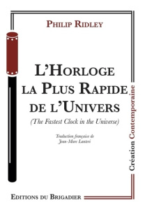L'Horloge la Plus Rapide de l'Univers - Ridley Philip