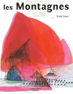 Les montagnes. Edition bilingue français-arabe - Taher Walid ; Chèvre Mathilde