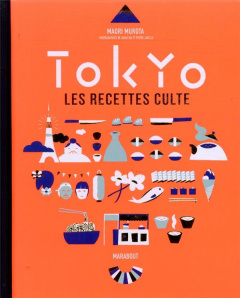 Tokyo. Les recettes culte - Murota Maori ; Ida Akiko ; Javelle Pierre