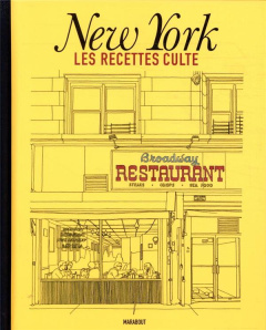New York. Les recettes culte - Grossman Marc ; Ida Akiko ; Javelle Pierre ; Teasd