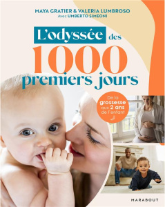 L'odyssée des 1000 premiers jours - Lumbroso Valeria ; Gratier Maya ; Simeoni Umberto