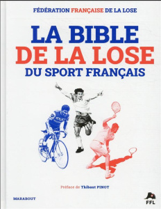 La bible de la lose du sport français - FEDERATION FRANCAISE