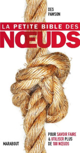 La petite bible des noeuds - Pawson Des ; Blandin Xavier