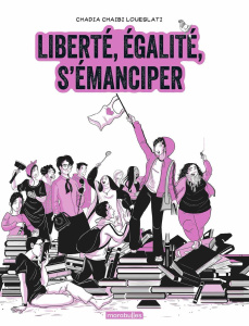 Liberté, égalité, s'émanciper - Chaïbi Loueslati Chadia