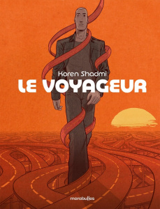 Le voyageur - Shadmi Koren ; Orieux Bérengère