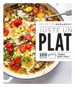 Juste un plat. 100 recettes testées pour vous ! - Fauda-Rôle Sabrina ; Souksisavanh Orathay ; Chovan