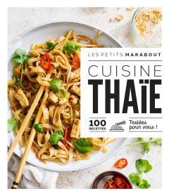 Cuisine thaïe. 100 recettes testées pour vous ! - Souksisavanh Orathay ; Knudsen Lene ; Vassallo Jod