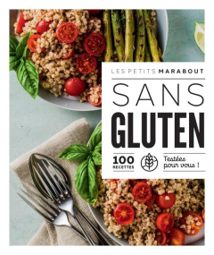 Sans gluten. 100 recettes testées pour vous ! - Fitzjohn Audrey ; Souksisavanh Orathay ; Helm Baxt