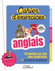 Anglais cahier d'exercices. 10 minutes par jour pour progresser corrections expliquées - Marzaioli Paul