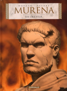 Murena Tome 7 : Vie des feux - Dufaux Jean ; Delaby Philippe