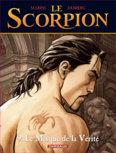 Le Scorpion Tome 9 : Le masque de la vérité - Desberg Stephen ; Marini Enrico
