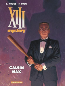 XIII Mystery Tome 10 : Calvin Wax - Rouge Corentin ; Duval Fred ; Boucq Alexandre