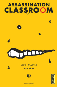 Assassination Classroom Tome 17 - Matsui Yusei ; Malet Frédéric ; Montésinos Eric