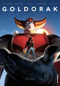 Goldorak - Dorison ; Bajram ; Cossu ; Sentenac ; Guillo