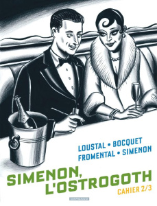 Simenon, l'Ostrogoth - Cahiers 2/3. Tirage limité - Bocquet José-Louis ; Fromental Jean-Luc