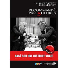 Recommandé par 5 heures - Dayez Hugues ; Léonet Rudy