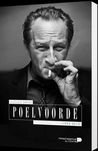 Poelvoorde l'inclassable. Entretiens (1992-2015) - Dayez Hugues