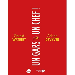 UN GARS, UN CHEF ! - WATELET/DEVYVER