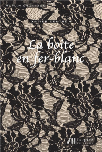 La boîte en fer-blanc - Deutsch Xavier