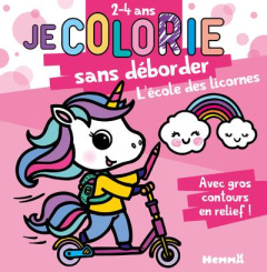 Je colorie sans déborder. L'école des licornes - Piette Nadine