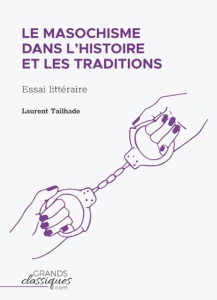 Le masochisme dans l'histoire et les traditions - GrandsClassiques.com - Tailhade Laurent