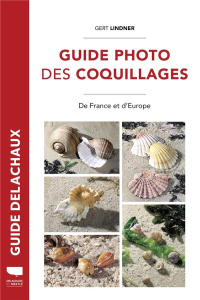 Guide photo des coquillages. De France et d'Europe - Lindner Gert ; Koenig Odile