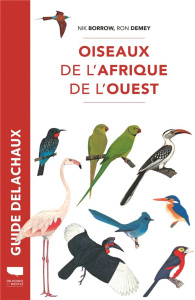 Oiseaux de l'Afrique de l'Ouest - Borrow Nik ; Demey Ron ; Paepegaey Benoît