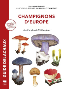 Champignons d'Europe - Courtecuisse Régis ; Duhem Bernard ; Vincenot Phil