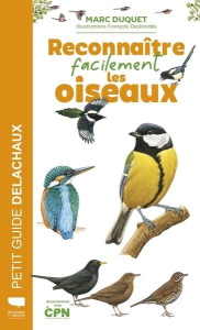 Reconnaître facilement les oiseaux - Duquet Marc ; Desbordes François ; Giraud Marc