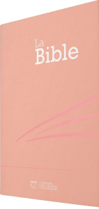 La Bible : Segond 21. Couverture rose - Segond Louis