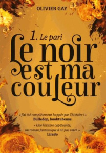 Le noir est ma couleur Tome 1 : Le pari - Gay Olivier