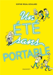 Défis : Un été sans portable - Rigal-Goulard Sophie