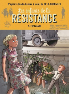 Les enfants de la Résistance Tome 4 : L'escalade - Dugomier Vincent ; Ers Benoît ; Jugla Cécile