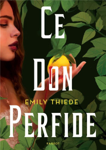 La dernière Finestra Tome 1 : Ce don perfide - Thiede Emily ; Guitton Anne