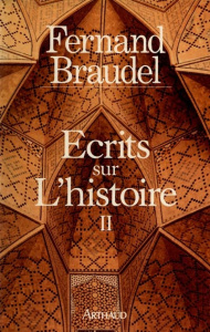 Ecrits sur l'histoire. Tome 2 - Braudel Fernand