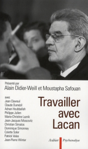 Travailler avec Lacan - Didier-Weill Alain ; Safouan Moustapha